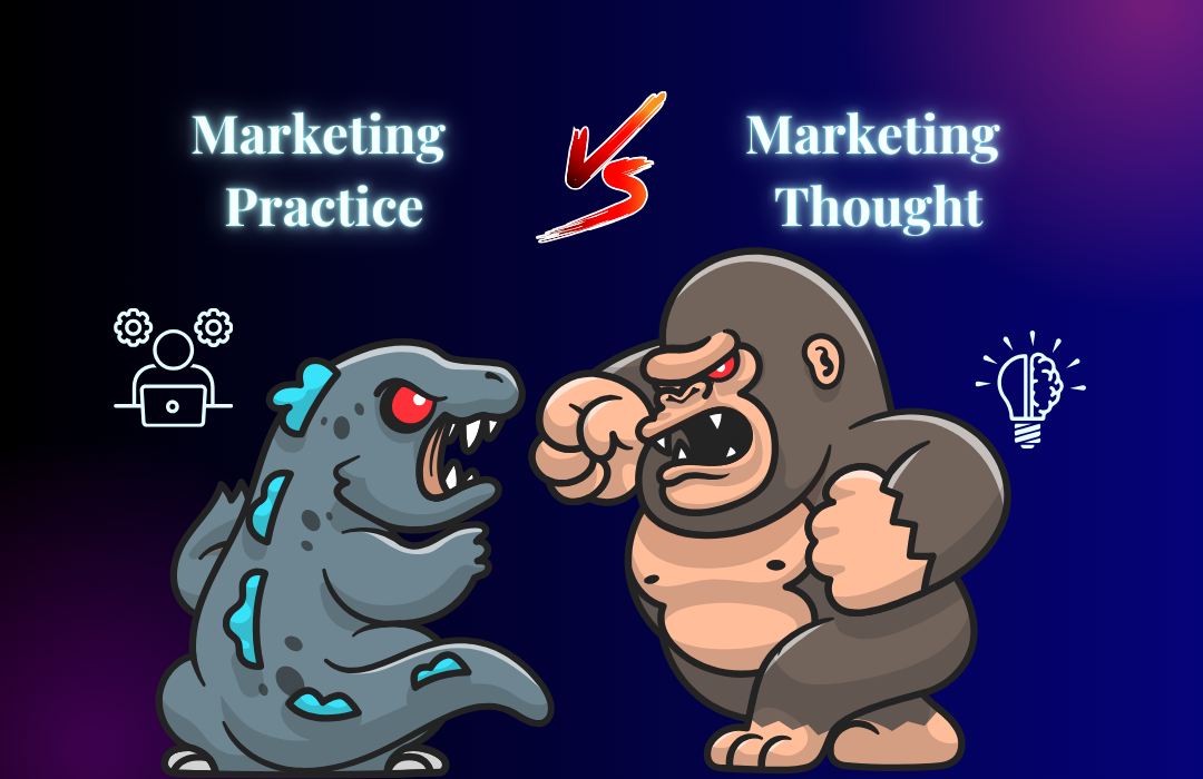 Marketing Practice vs Marketing Thought